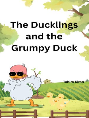 cover image of The Ducklings and the Grumpy Duck